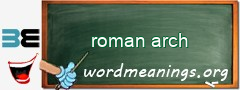 WordMeaning blackboard for roman arch